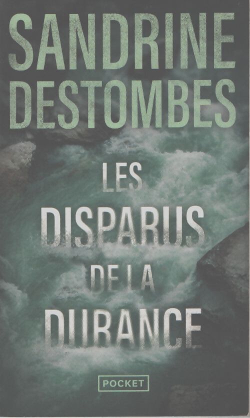 Les disparus de la durance - Sandrine Destombes - Livre