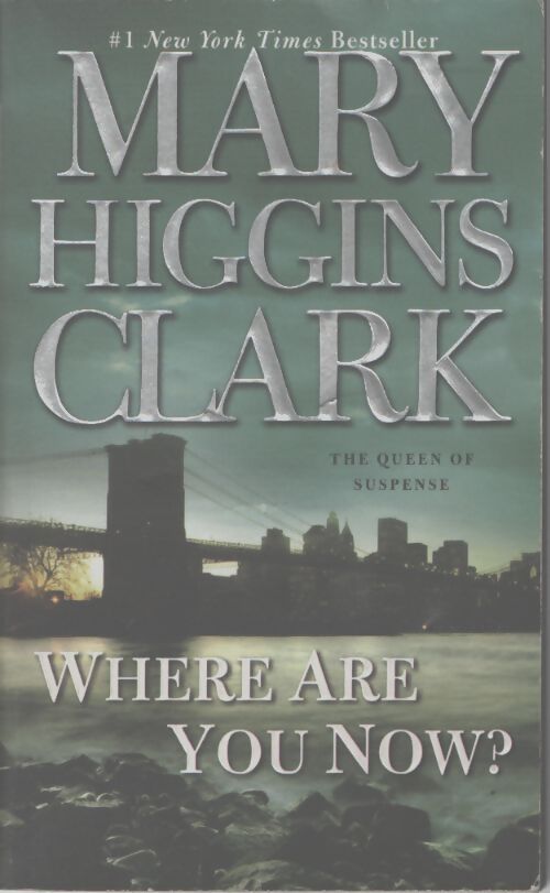 Where are you now? - Mary Higgins Clark - Livre