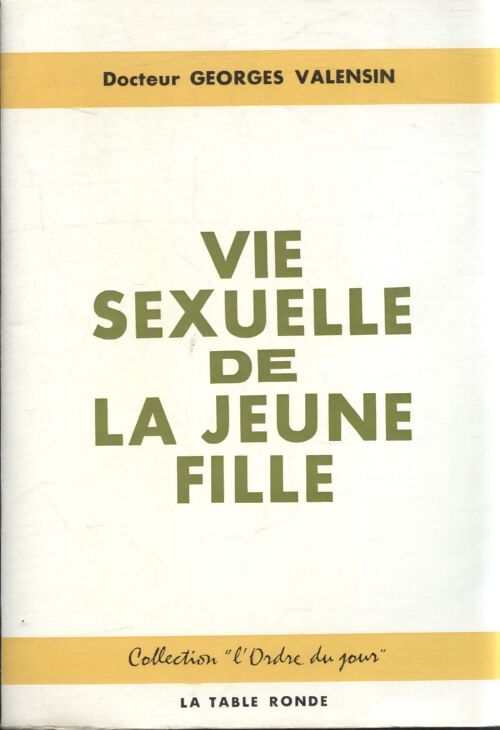 Vie sexuelle de la jeune fille - Dr Georges Valensin - Livre