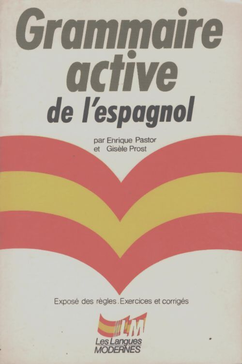 Grammaire active de l'espagnol - Enrique Pastor - Livre