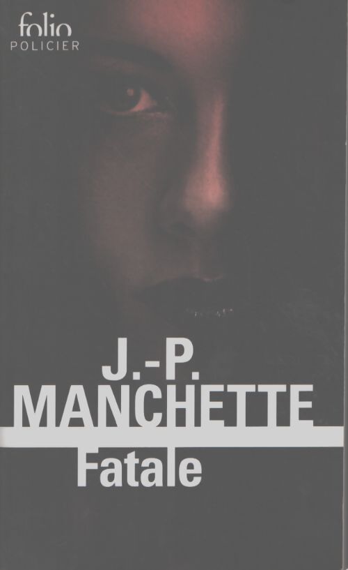 Fatale - Jean-Patrick Manchette - Livre