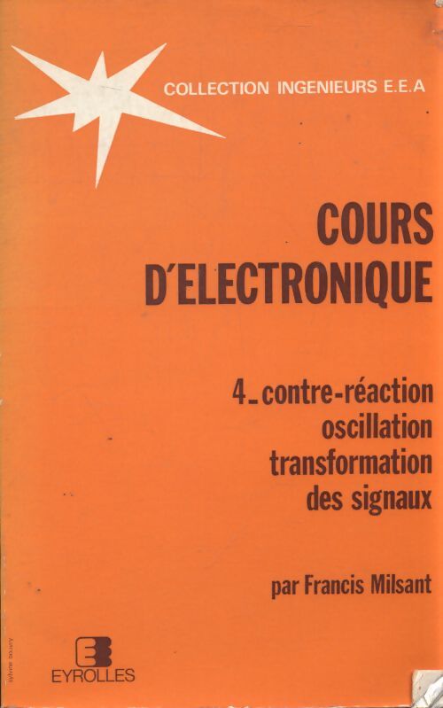 Cours d'électronique Tome IV - Francis Milsant - Livre