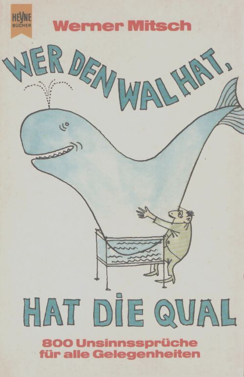 Wer den wal hat hat die qual - Mitsch Werner - Livre