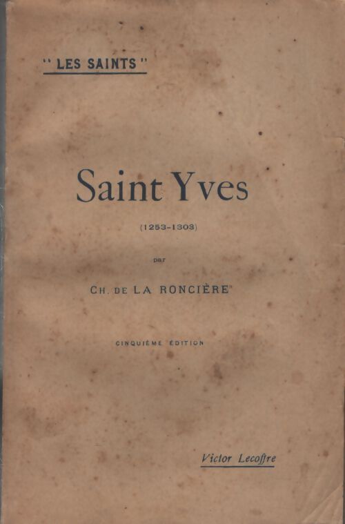 Saint Yves 1253-1303 - Charles-Marie De La Roncière - Livre
