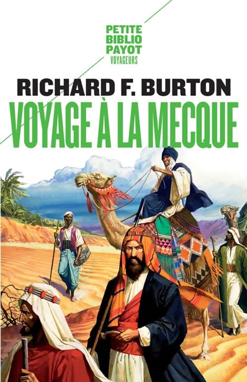 Voyage à la mecque : Relation personnelle d'un pèlerinage à médine et à la mecque en 1853 - Richard Francis Burton - Livre