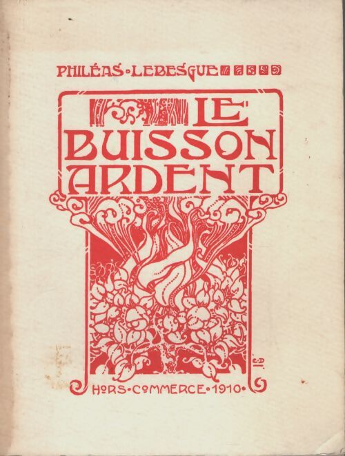 Le buisson ardent - Philéas Lebesgue - Livre