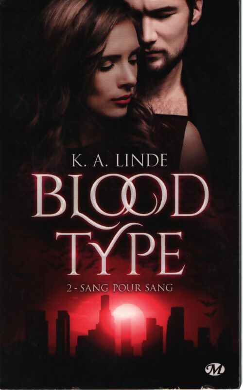 Blood type t2 : Sang pour sang - K. A. Linde - Livre