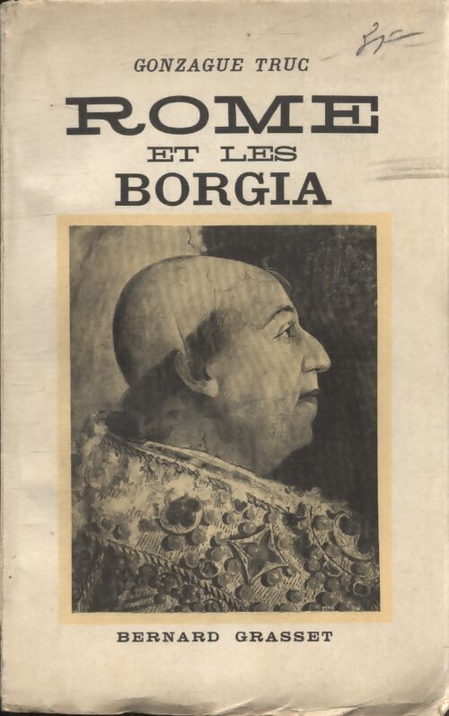 Rome et les Borgia - Gonzague Truc - Livre