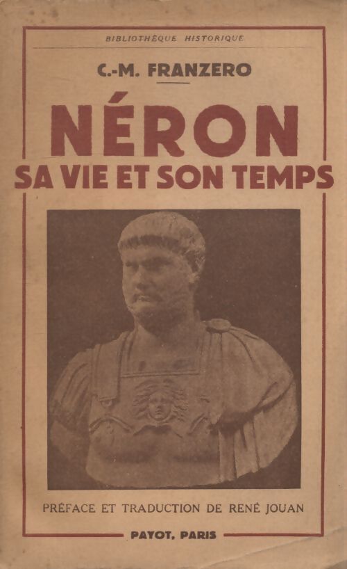 Néron, sa vie et son temps - Carlo Mario Franzero - Livre