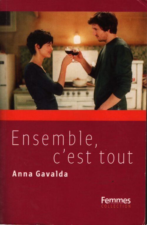 Ensemble c'est tout - Anna Gavalda - Livre