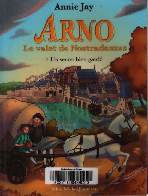 Arno t7 un secret bien gardé - Annie Jay - Livre