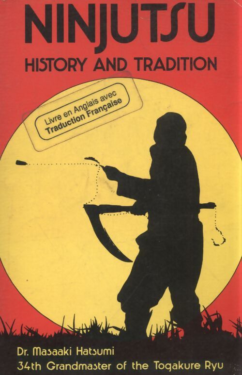 Ninjutsu : History and tradition - Masaaki Hatsumi - Livre