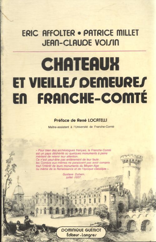 Châteaux et vieilles demeures en Franche-Comté - Collectif - Livre