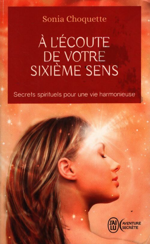 A l'écoute de votre sixième sens - Sonia Choquette - Livre