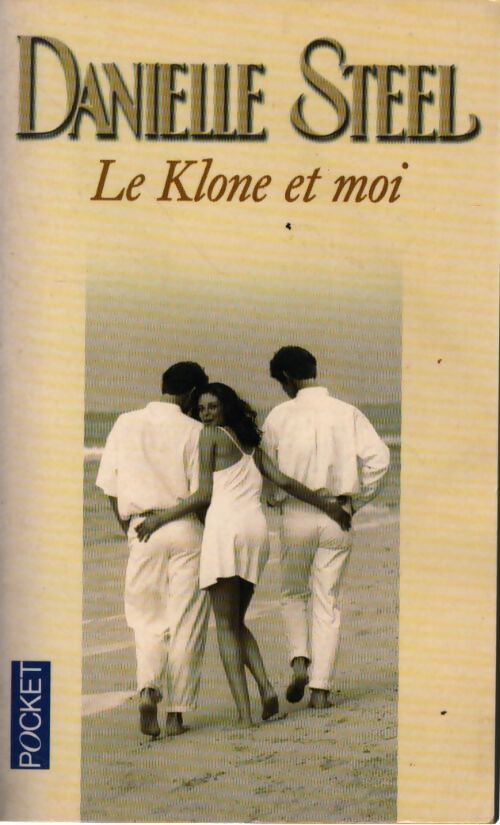 Le Klone et moi - Danielle Steel - Livre