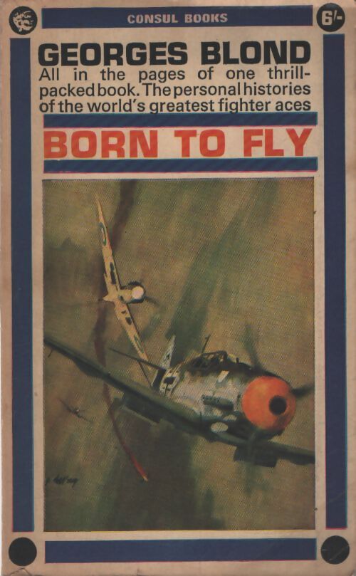 Born to fly - Georges Blond - Livre