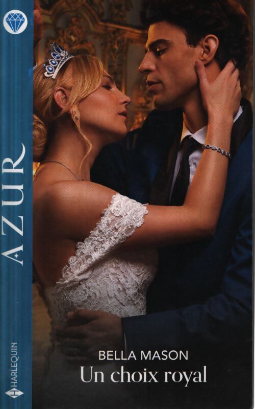 Un choix royal - Bella Mason - Livre