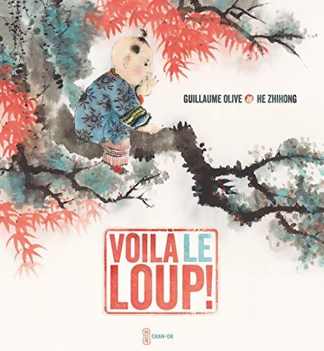 Voilà le loup ! - Guillaume Olive - Livre