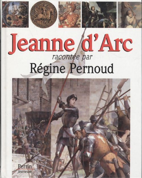 Jeanne d'Arc - Régine Pernoud - Livre