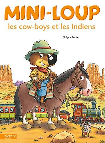 Mini-loup - les cow-boys et les indiens - Philippe Matter - Livre
