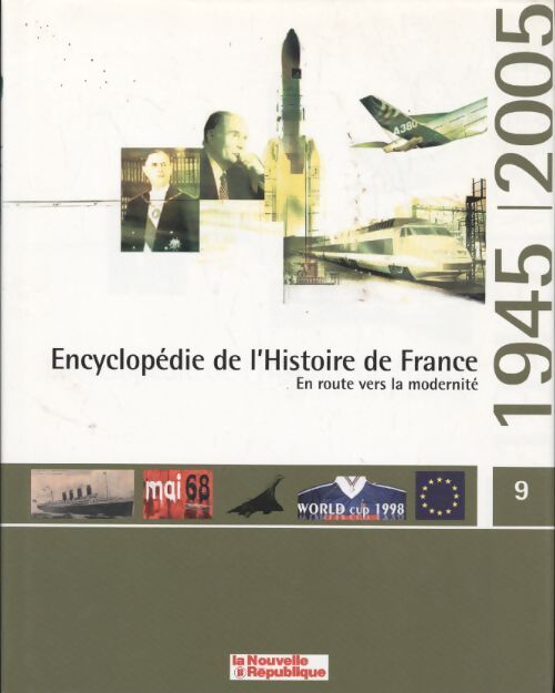 Encyclopédie de l'Histoire de France Tome IX : 1945-2005 - Collectif - Livre