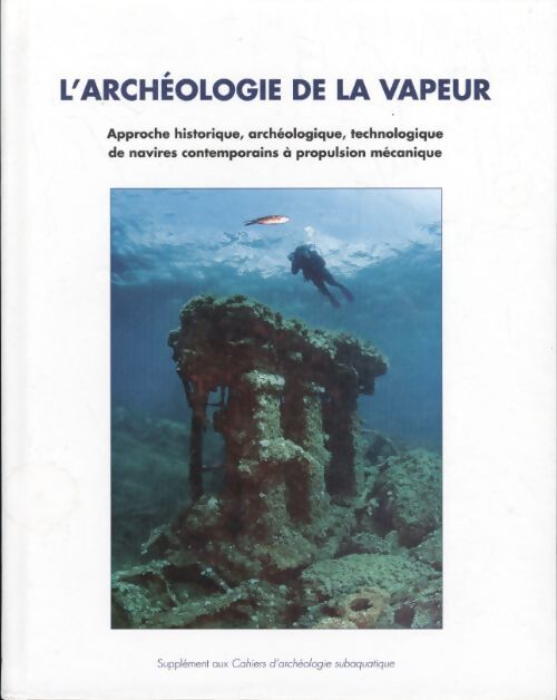 L'archéologie de la vapeur - Collectif - Livre