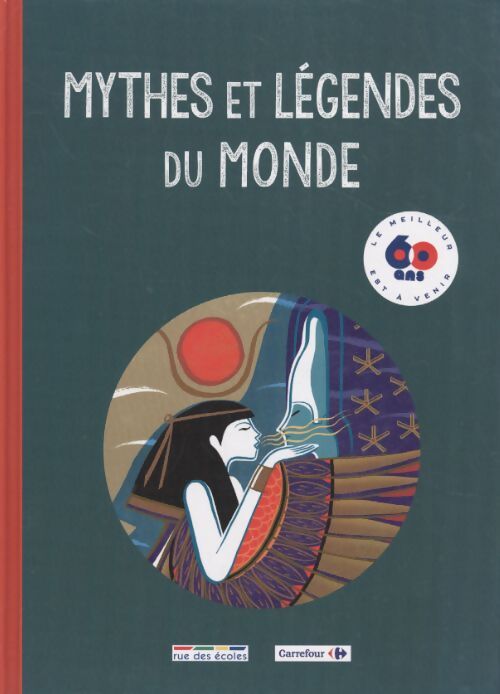 Mythes et légendes du monde - Collectif - Livre