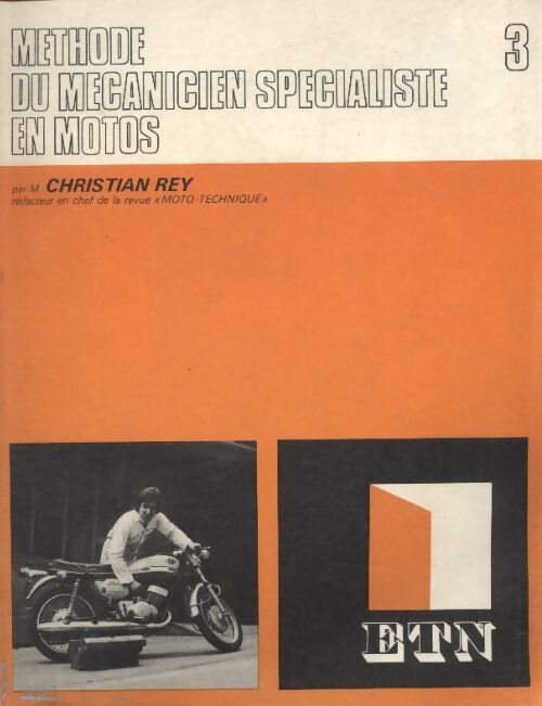 Méthode du mécanicien spécialiste en motos Tome III - Christian Rey - Livre