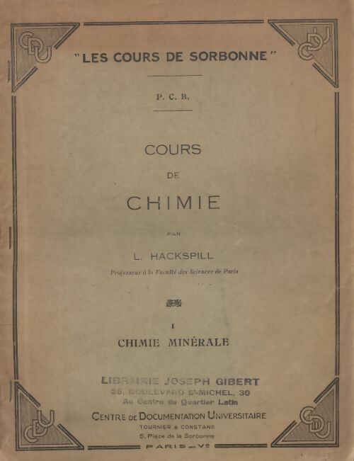 Cours de chimie Tome Y : Chimie minérale - L Hackspill - Livre