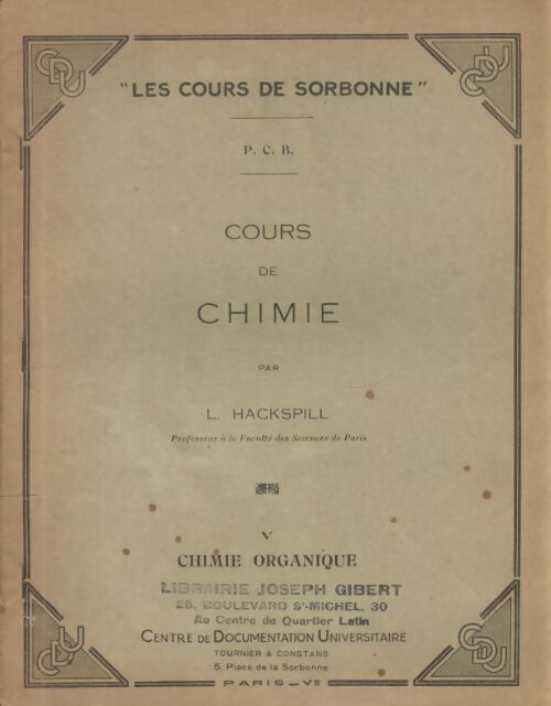 Cours de chimie Tome V : Chimie organique - L Hackspill - Livre