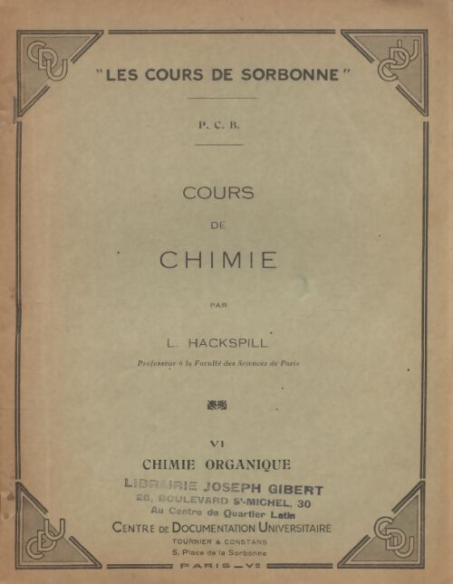 Cours de chimie Tome VI : Chimie organique - L Hackspill - Livre
