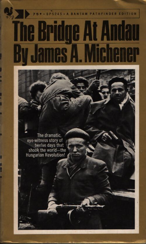 The bridge at Andau - James Albert Michener - Livre