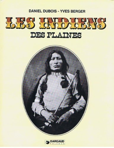 Les indiens des plaines - Daniel Dubois - Livre