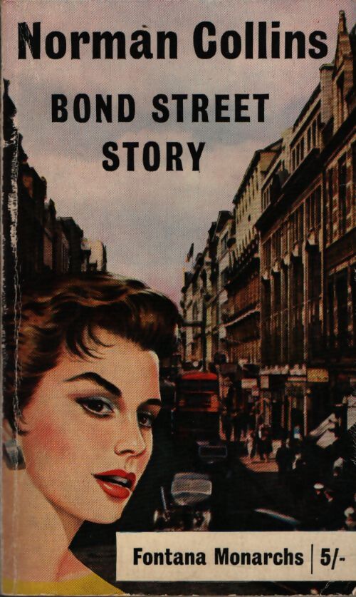 Bond street story - Norman Collins - Livre