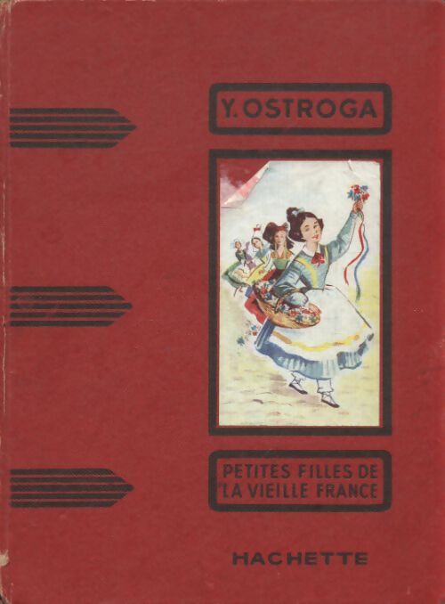 Petites filles de la vieille France - Yvonne Ostroga - Livre
