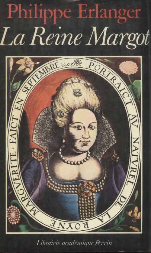 La Reine Margot - Philippe Erlanger - Livre