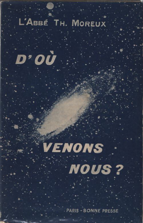 D'où venons-nous ? - Théophile Moreux - Livre