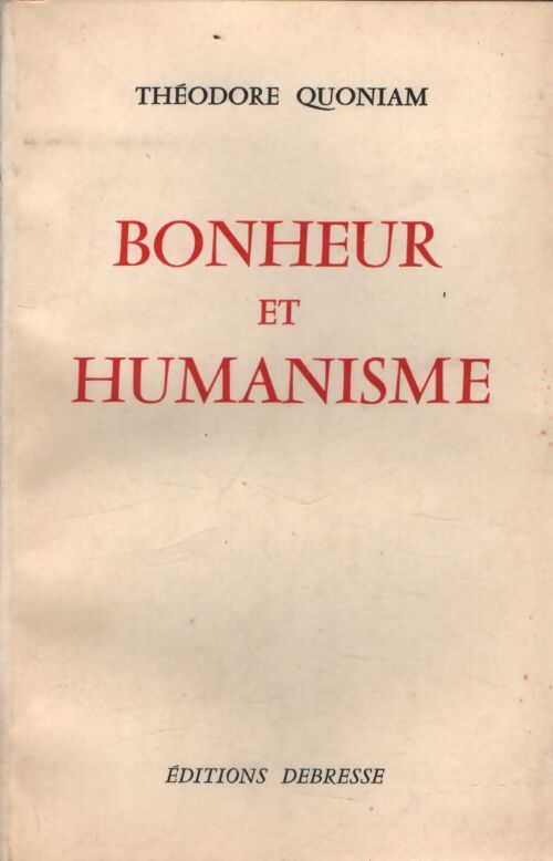 Bonheur et humanisme - Théodore Quoniam - Livre