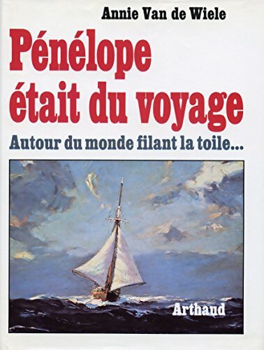 Pénélope était du voyage - Annie Van de Wiele - Livre