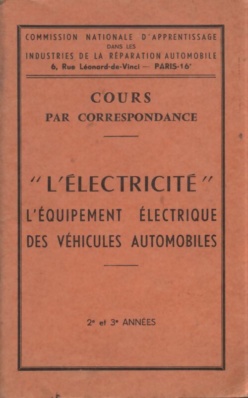 L'électricité : L'équipement électrique des véhicules automobiles - Collectif - Livre