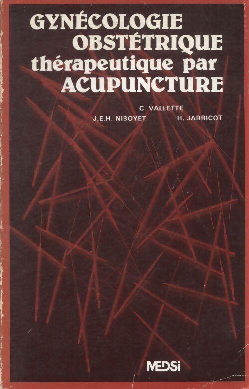 Gynécologie obstétrique : Thérapeutique par acupuncture - Collectif - Livre