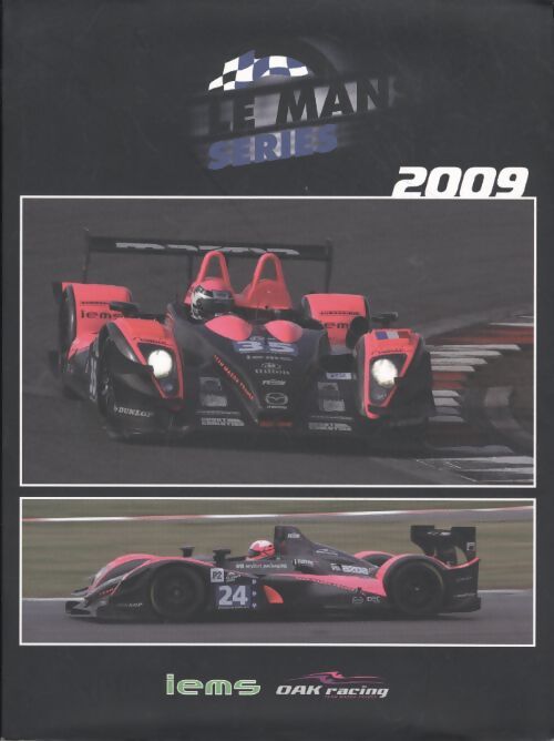 Le mans endurance séries : Yearbook 2009 - Collectif - Livre