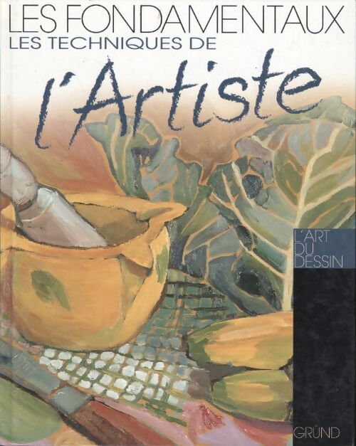 Les Fondamentaux. Les techniques de l'artiste - David Sanmiguel - Livre