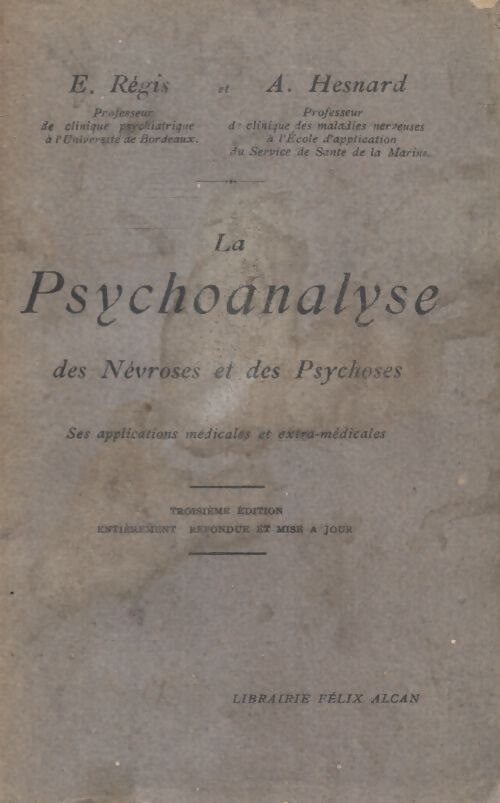 La psychoanalyse des névroses et des psychoses - E Régis - Livre