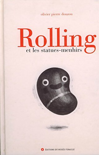 Rolling et les statues-menhirs - Olivier Douzou - Livre