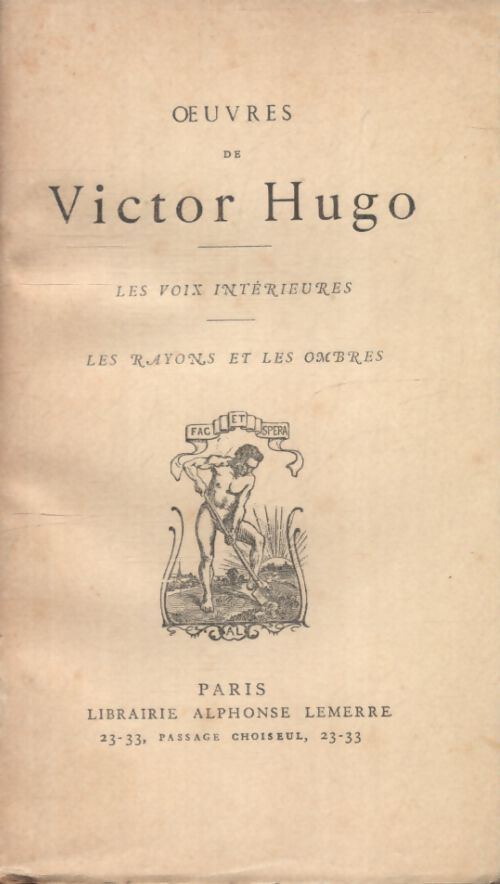 Les voix intérieures / Les rayons et les ombres - Victor Hugo - Livre