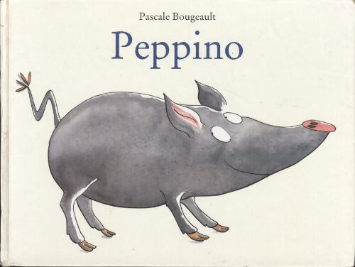 Peppino - Pascale Bougeault - Livre