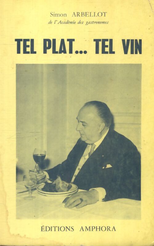 Tel plat tel vin - Simon Arbellot - Livre