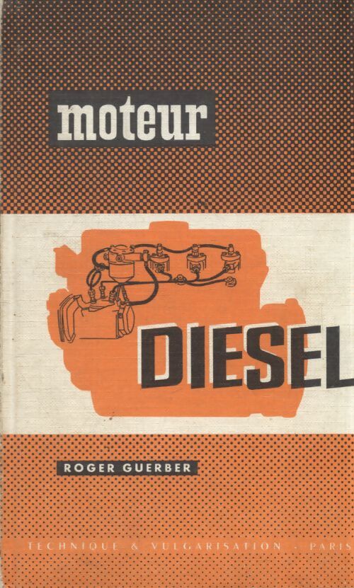 Moteur diesel - Roger Guerber - Livre
