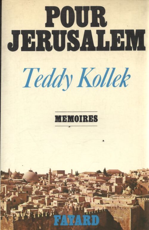 Pour Jérusalem - Teddy Kollek - Livre